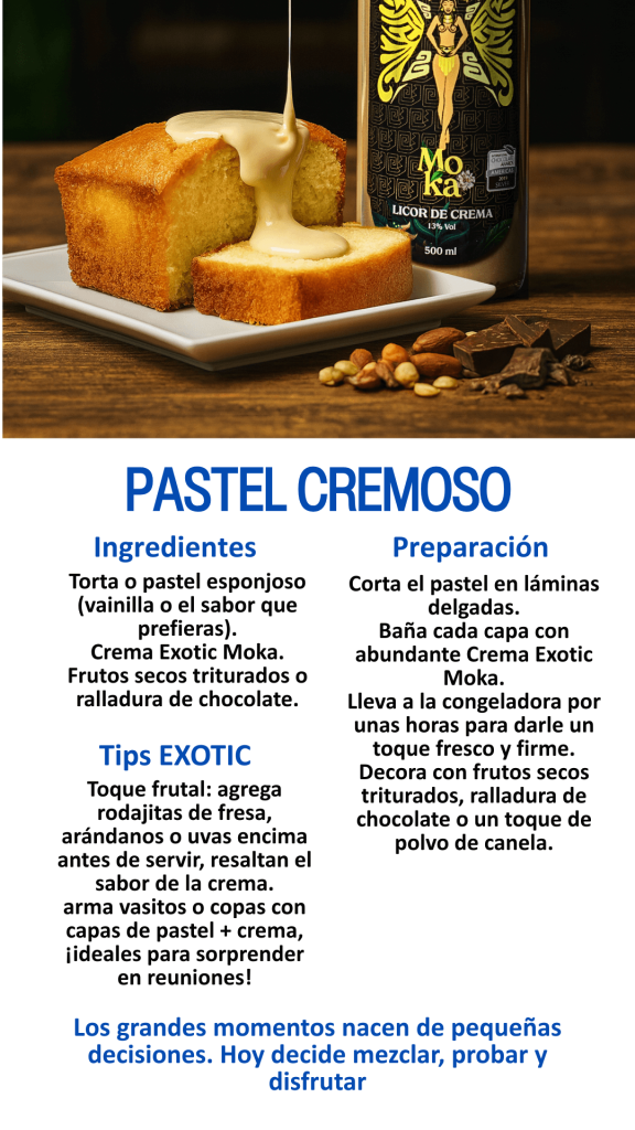 receta pastel cremoso exotico con el licor crema mokaccino marca exotic